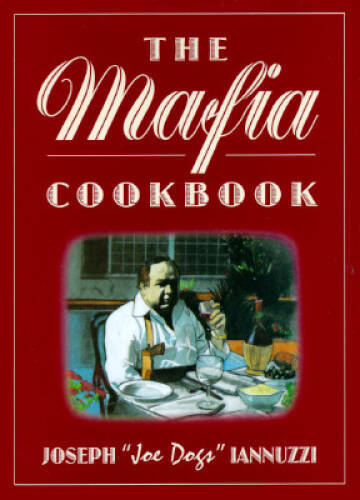 MAFIA COOKBOOK: Revised and Expanded – Hardcover By Iannuzzi, Joseph – VERY GOOD