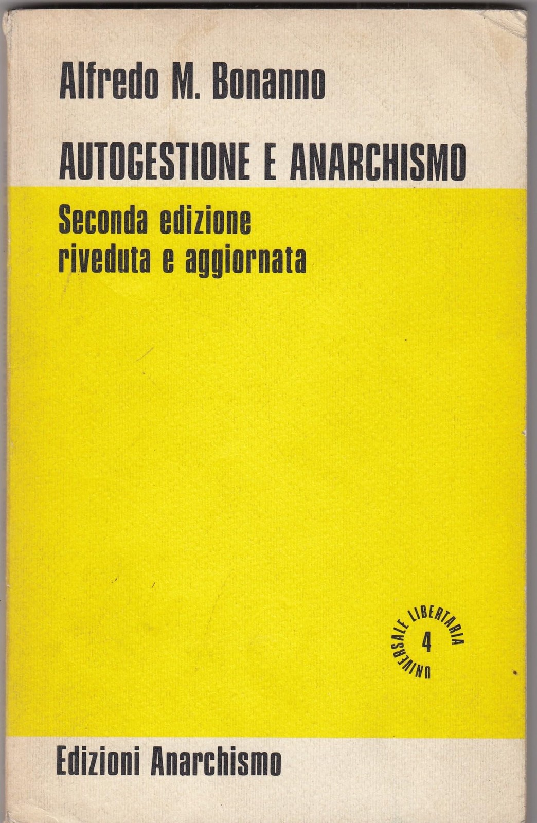 Alfredo M. Bonanno Autogestione e anarchismo (Paperback)