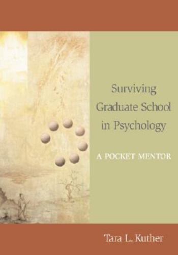 Surviving Graduate School in Psychology : A Pocket Mentor by Not Available …