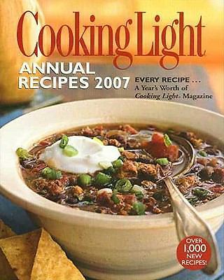 Cooking Light Annual Recipes by Editors of Cooking Light Magazine