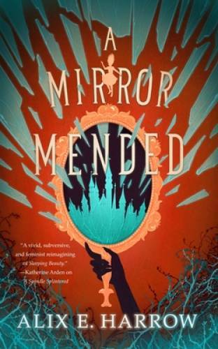 A Mirror Mended (Fractured Fables) – Hardcover By Harrow, Alix E – GOOD