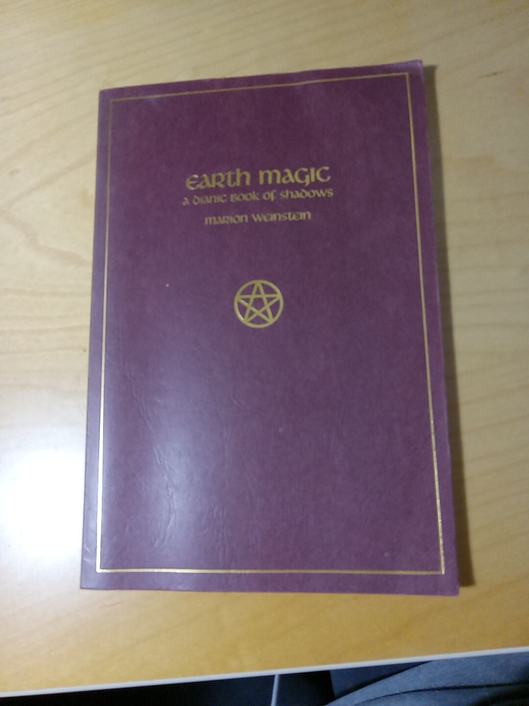 Earth Magic : A Dianic Book of Shadows by Marion Weinstein (Trade Paperback,…