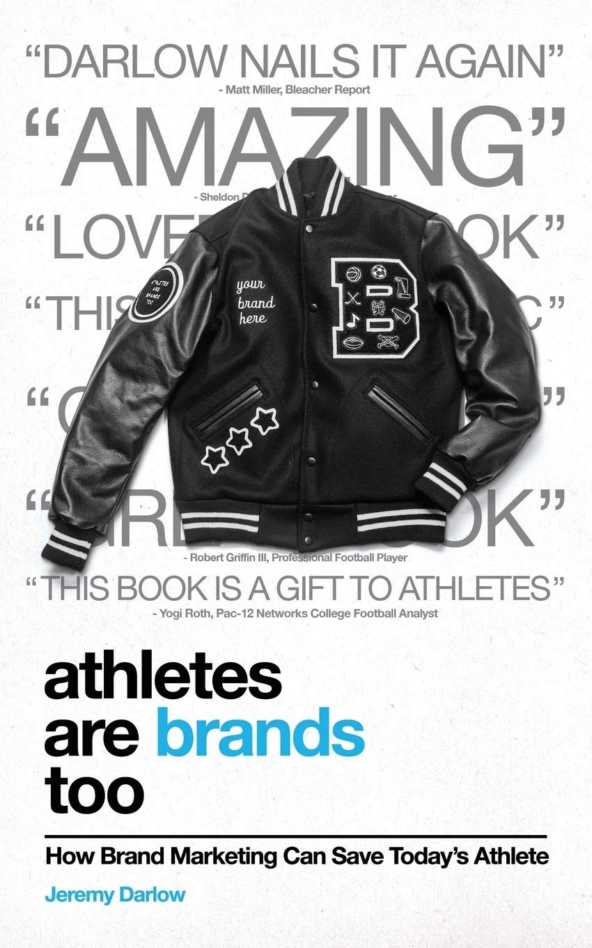 Athletes Are Brands Too: How Brand Marketing Can Save Today’s Athlete