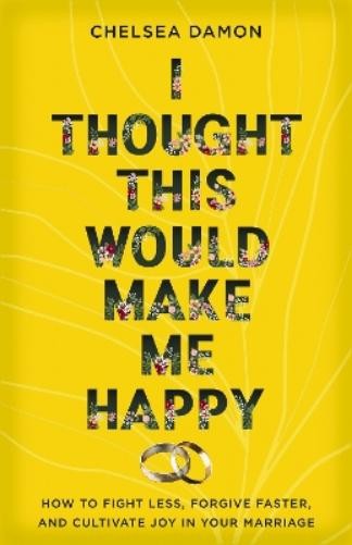 Chelsea Damon I Thought This Would Make Me Happy (Paperback) (UK IMPORT)