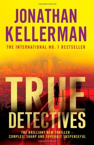 True Detectives By Jonathan Kellerman. 9780755359738