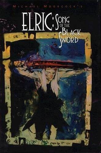 Elric: Song Of Black Sword (HB) *OP (Eternal Champion) – Hardcover – VERY GOOD