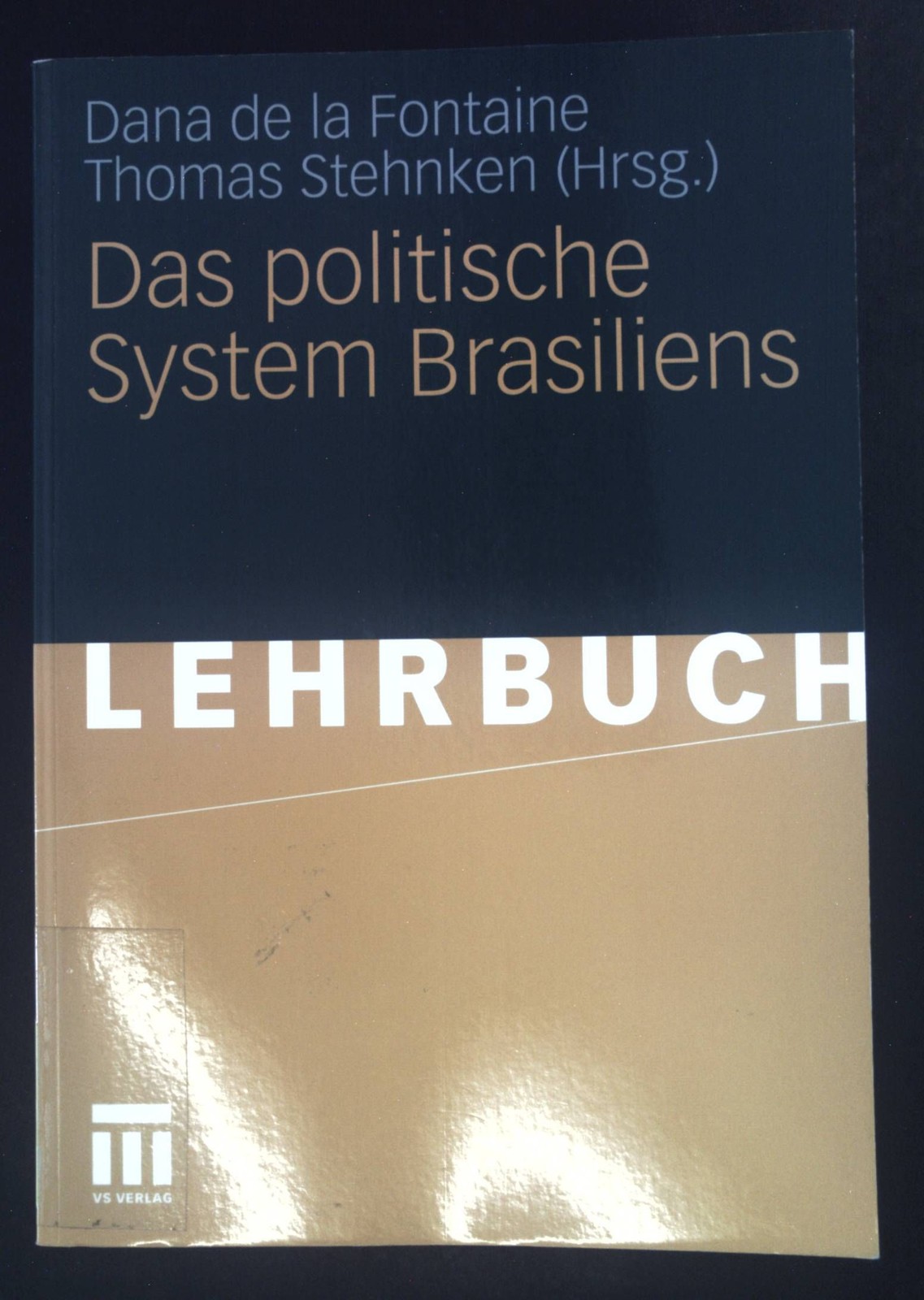 Das politische System Brasiliens. Lehrbuch. La Fontaine, Dana de (Herausgeber) u