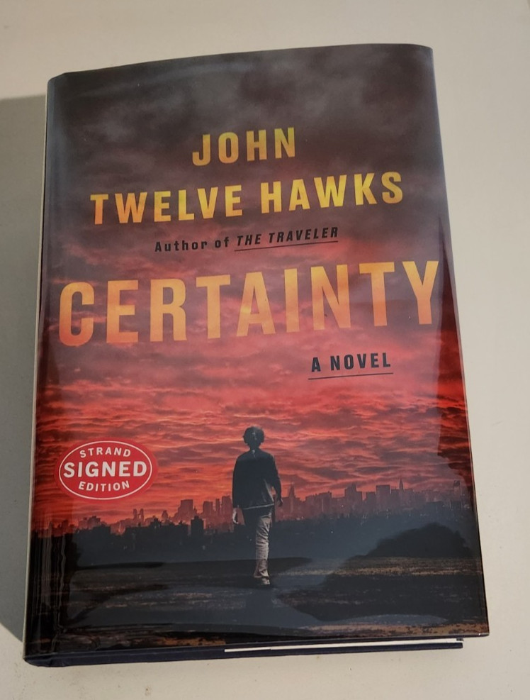 JOHN TWELVE HAWKS CERTAINTY SIGNED 1st EDITION 1st PRINT NUMBERED NEW & UNREAD