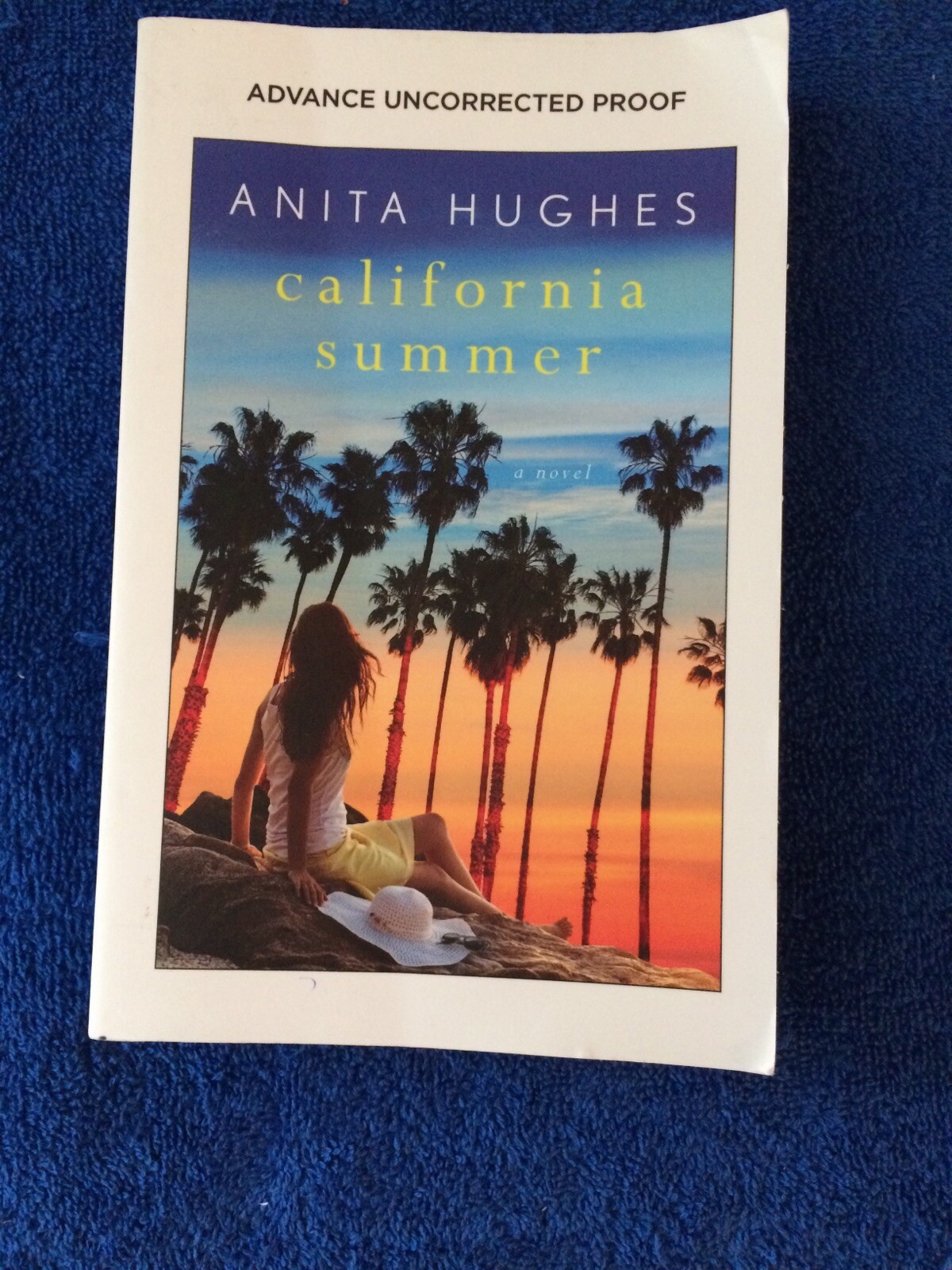 California Summer by Anita Hughes-Advanced Uncorrected Proof