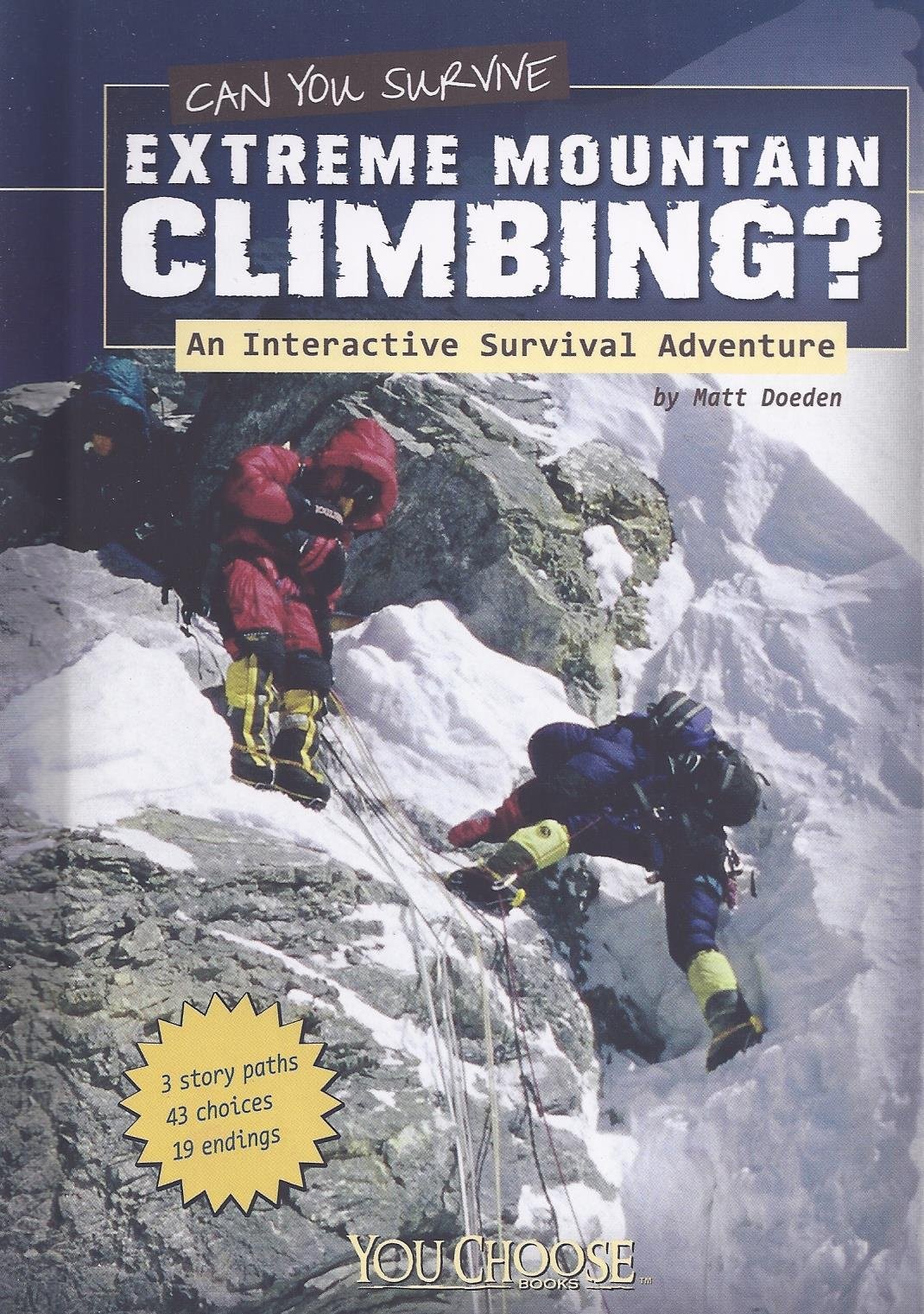 Can You Survive Extreme Mountain Climbing?: An Interactive Survival Adventur…
