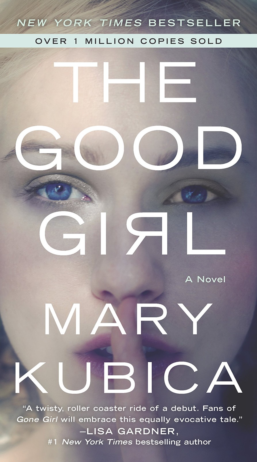 The Good Girl: A Thrilling Suspense Novel from the author of Local Woman Mis…