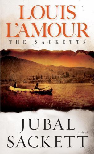 Jubal Sackett: The Sacketts by L’Amour, Louis