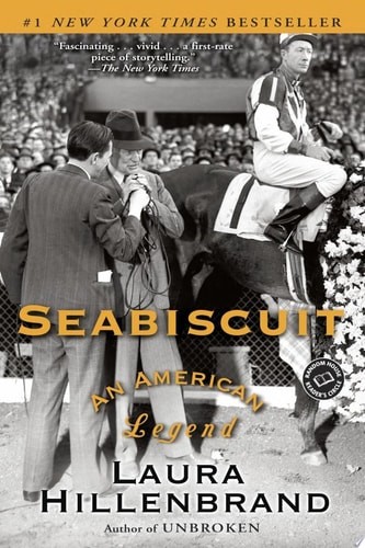 Seabiscuit: An American Legend by Laura Hillenbrand, Good Book