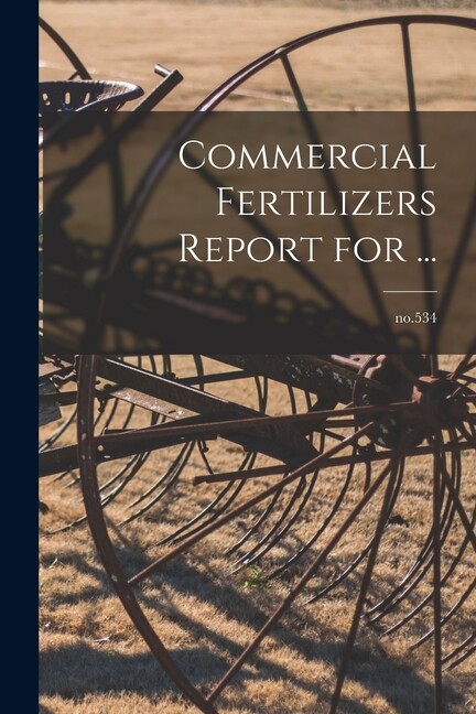 Commercial Fertilizers Report For ; No 534
