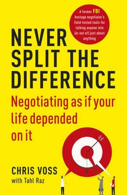 Never Split the Difference Chris Voss