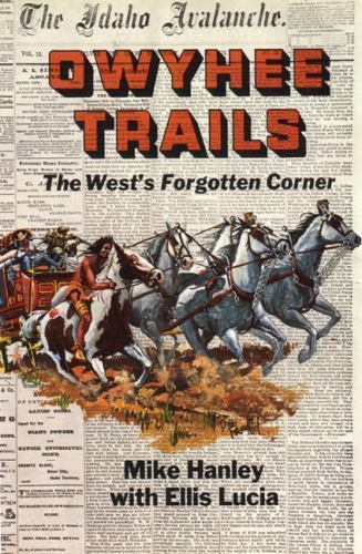 Owyhee Trails – Mike Hanley,Ellis Lucia