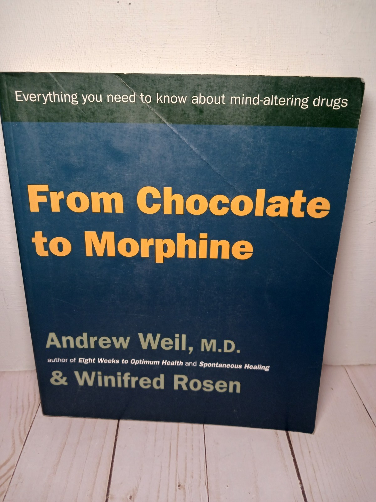 From Chocolate to Morphine, Weil, Andrew T.