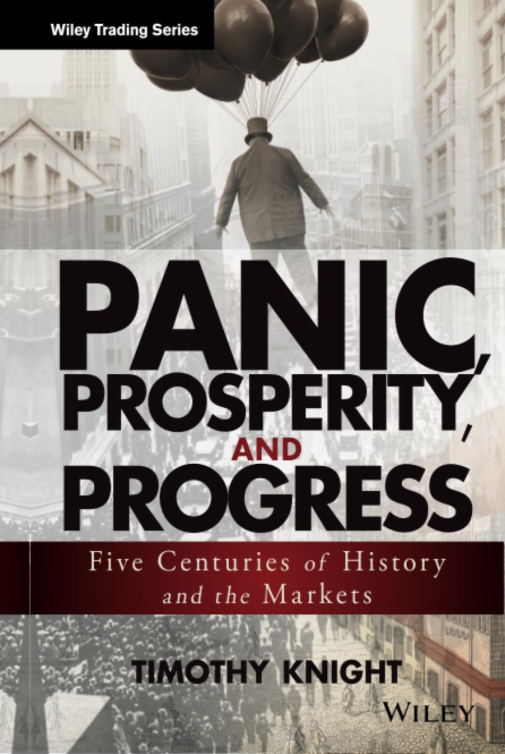 Panic, Prosperity, and Progress (Wiley Trading)