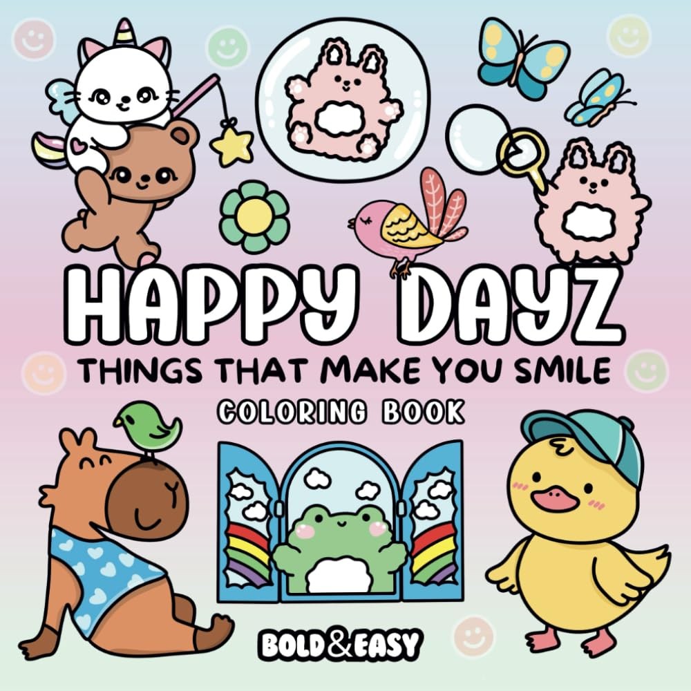 Bold and Easy Happy Dayz Coloring Book: Big and Simple Designs for Relaxing …