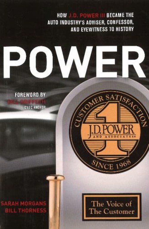Power : How J. D. Power III Became the Auto Industry’s Adviser, C