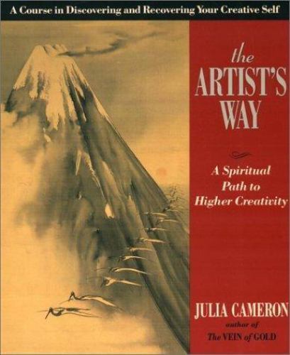 Artist’s Way : A Spiritual Path to Higher Creativity by Julia Cameron and…