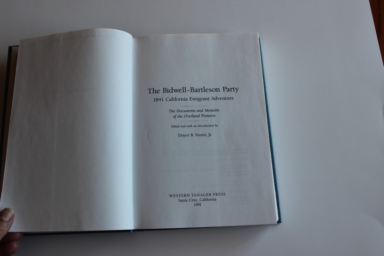 The Bidwell-Bartleson Party 1841 California Emigrant Adventure Doyce Nunis HB