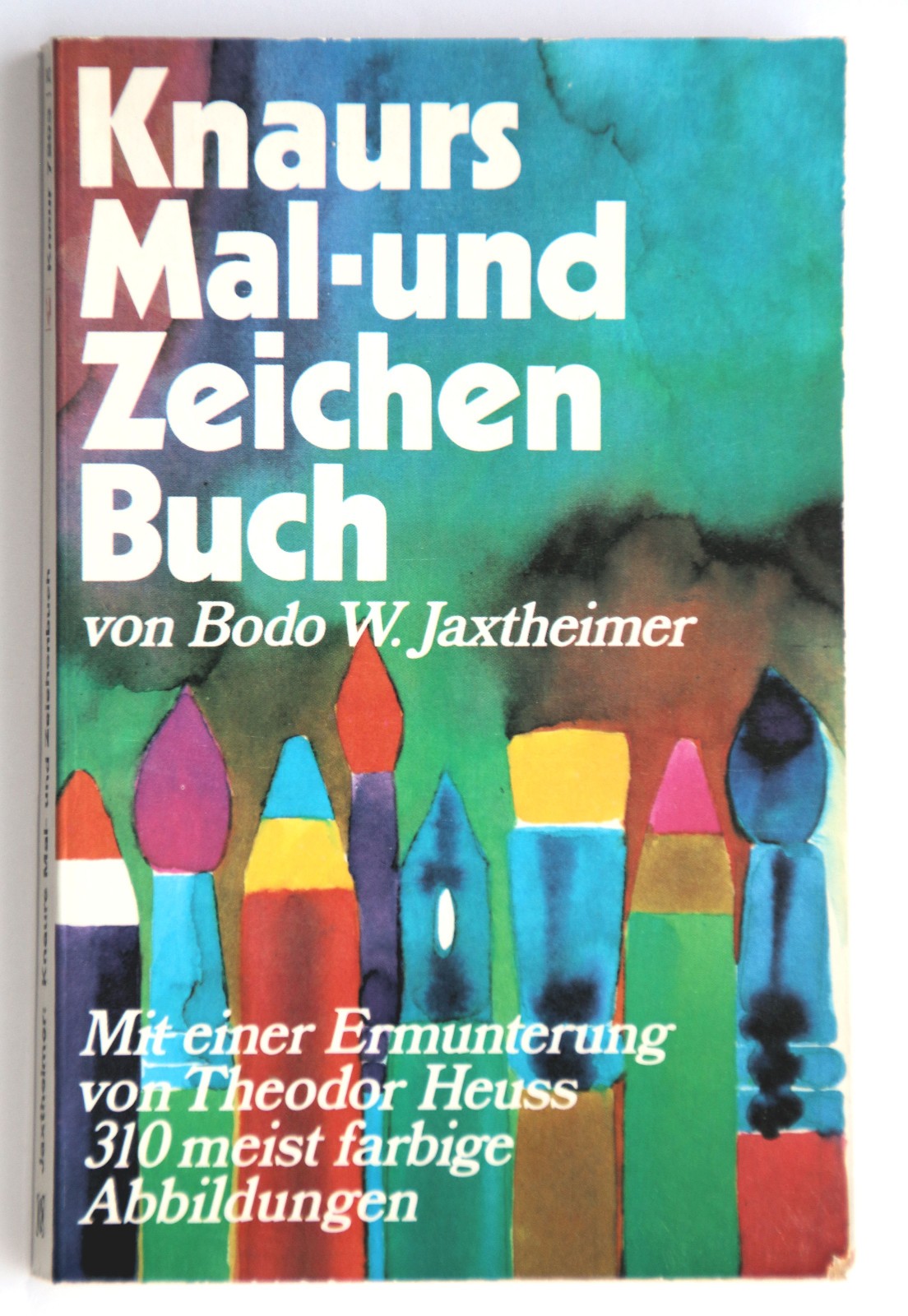 KNAURS MAL- UND ZEICHENBUCH von Bodo W. Jaxtheimer (Taschenbuch, 1980)