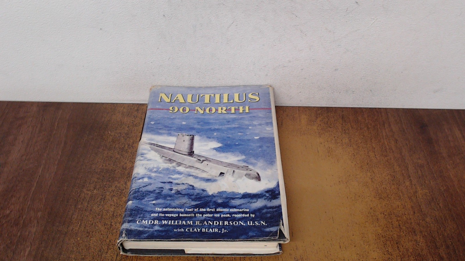 Nautilus 90 North, Commander William R Anderson, Hodder and Stoug