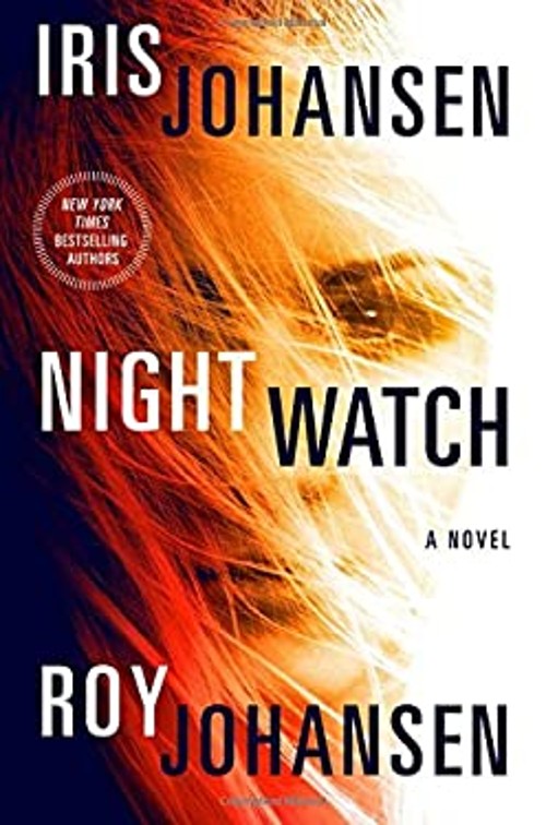 Night Watch : A Novel Hardcover Iris, Johansen, Roy Johansen