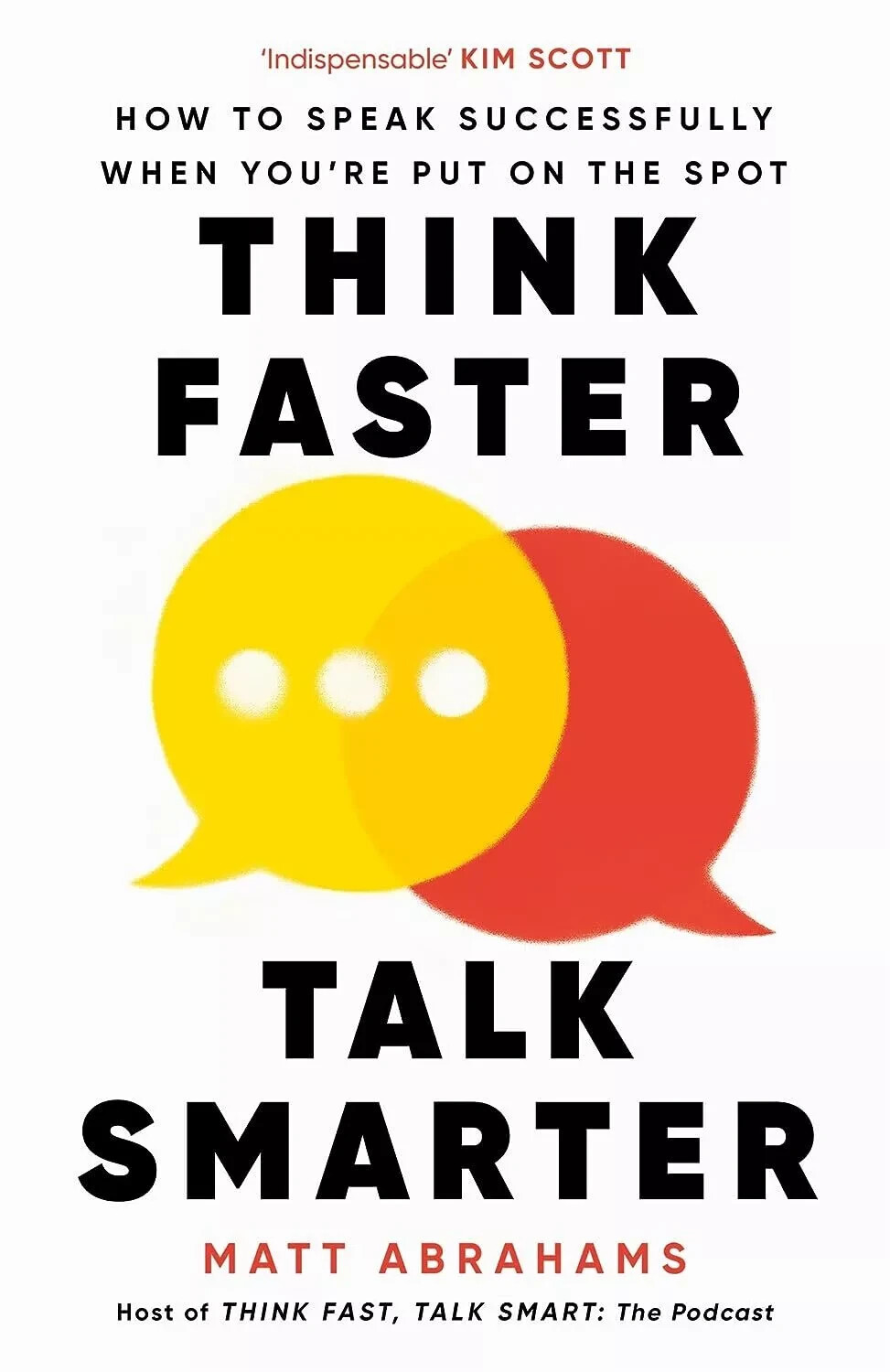 Think Faster, Talk Smarter by Matt Abrahams PAPERBACK 2023