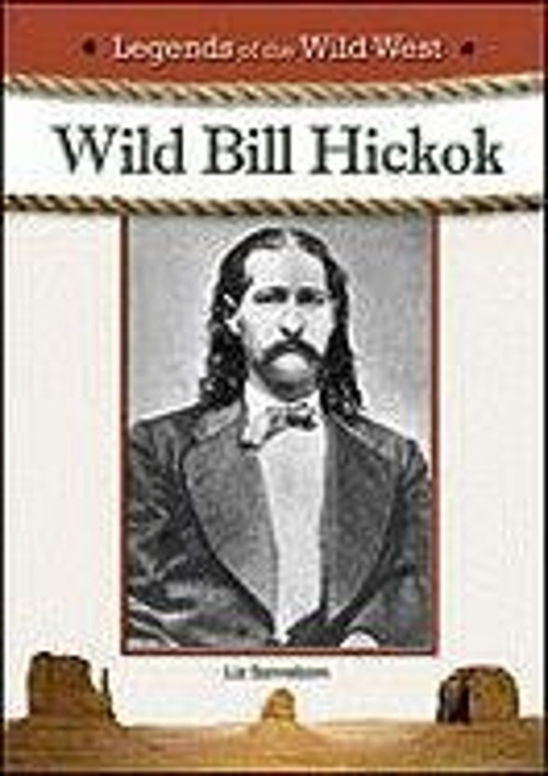 Wild Bill Hickok Hardcover Chelsea House Chelsea House P