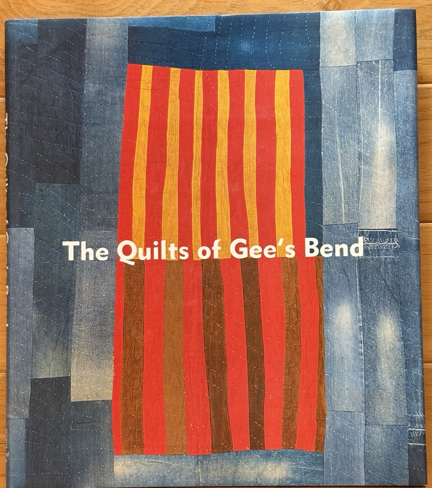 Quilts of Gee’s Bend by William Arnett, Alvia Wardlaw and Jane Livingston (2002,