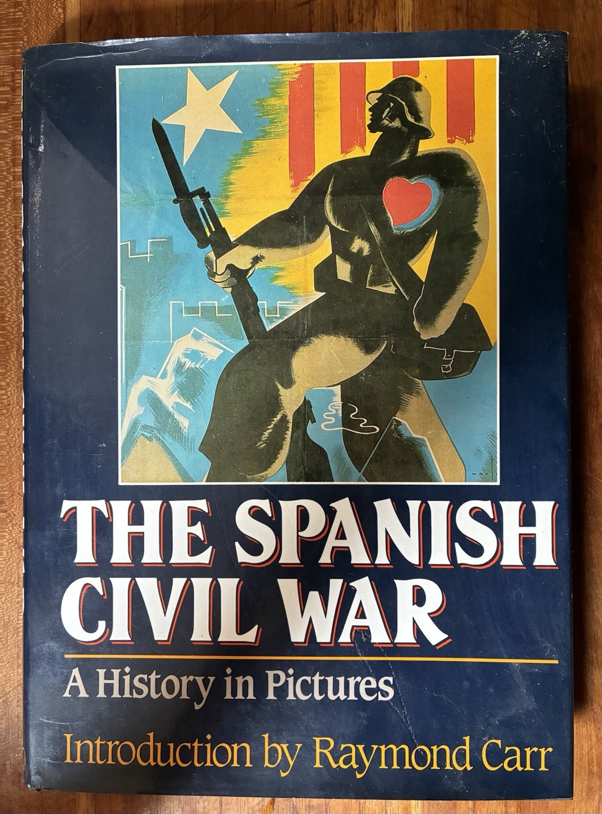 1986 First US Edition THE SPANISH CIVIL WAR A History In Pictures Raymond Carr
