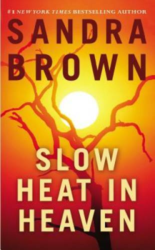 Slow Heat in Heaven – Mass Market Paperback By Brown, Sandra – GOOD