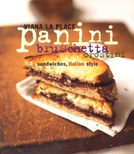 Panini, Bruschetta, Crostini – Hardcover By La Place, Viana – GOOD