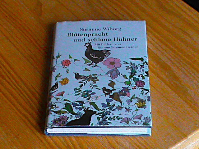Blütenpracht Und Schlaue Hühner *gebunden illustriert Kunstmann 2016* NEUWERTIG