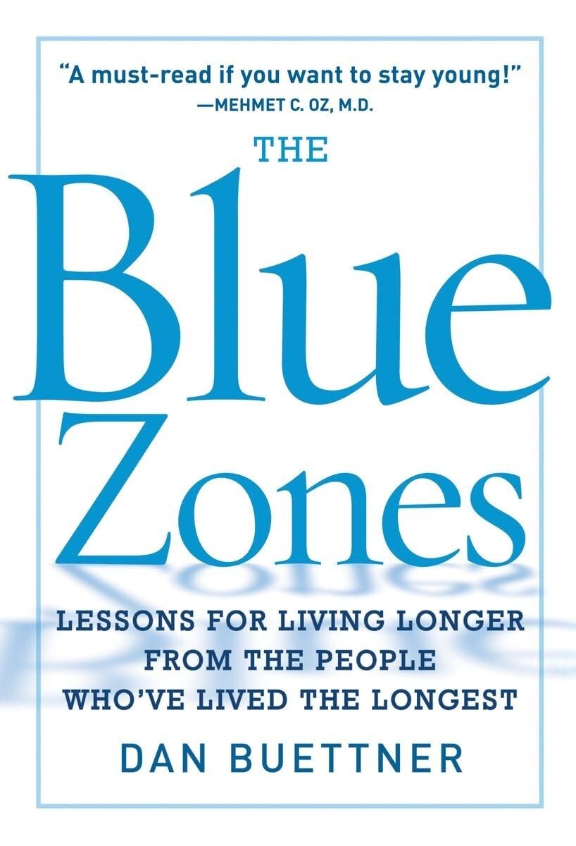 The Blue Zones Lessons for Living Longer by Dan Buettner 2008 HC NEW