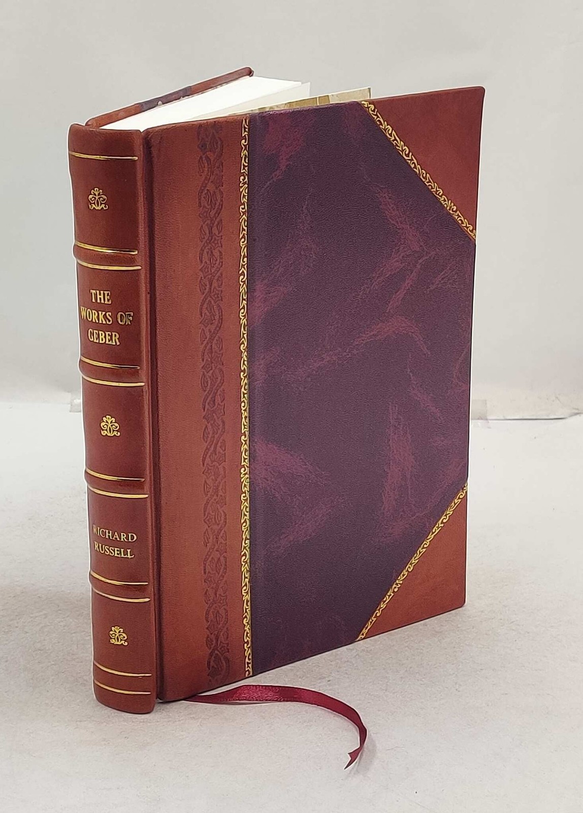 The works of Geber, Englished by Richard Russell, 1678. 1928 [Le [Leather Bound]