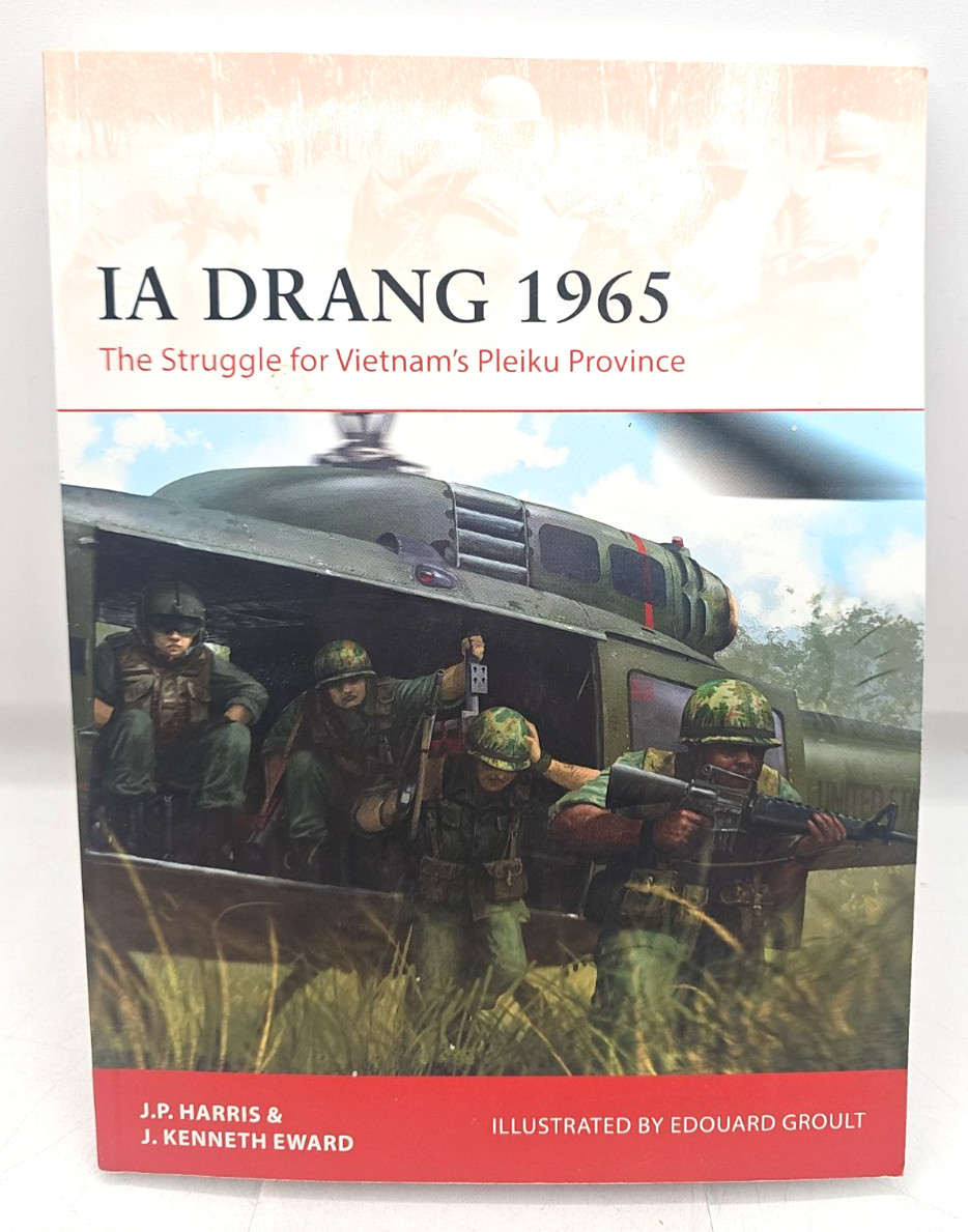 Ia Drang 1965 The Struggle For Vietnam’s Pleiku Province Harris Eward Osprey PB