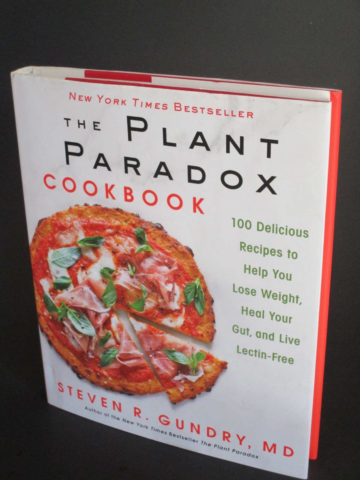 Plant Paradox Cookbook : 100 Delicious Recipes to Help You Lose Weight, Heal…