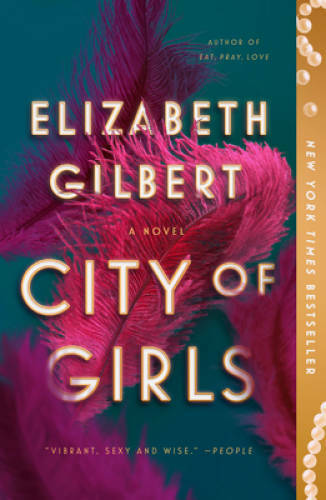 City of Girls: A Novel – Paperback By Gilbert, Elizabeth – GOOD