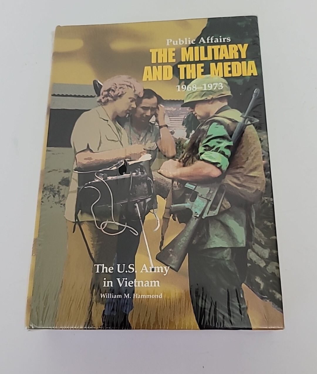Public Affairs: The Military and the Media, 1962-1968 – Hardcover – New Sealed