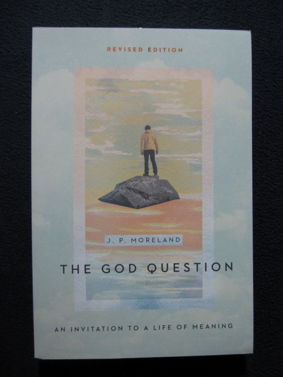 The God Question an Invitation to a Life of Meaning [Paperback] J.P. Moreland