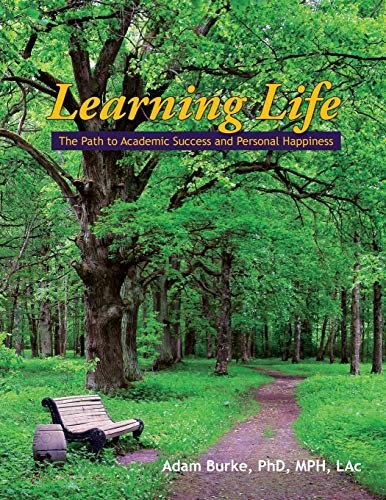 Learning Life: The Path to Academic Suc…, Burke, Adam
