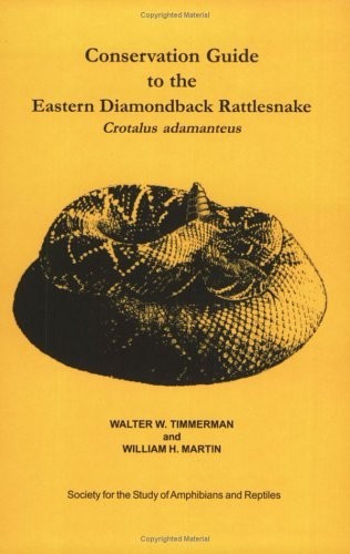 Conservation Guide to the Eastern Diamondback Rattlesnake Crotalus adamanteus