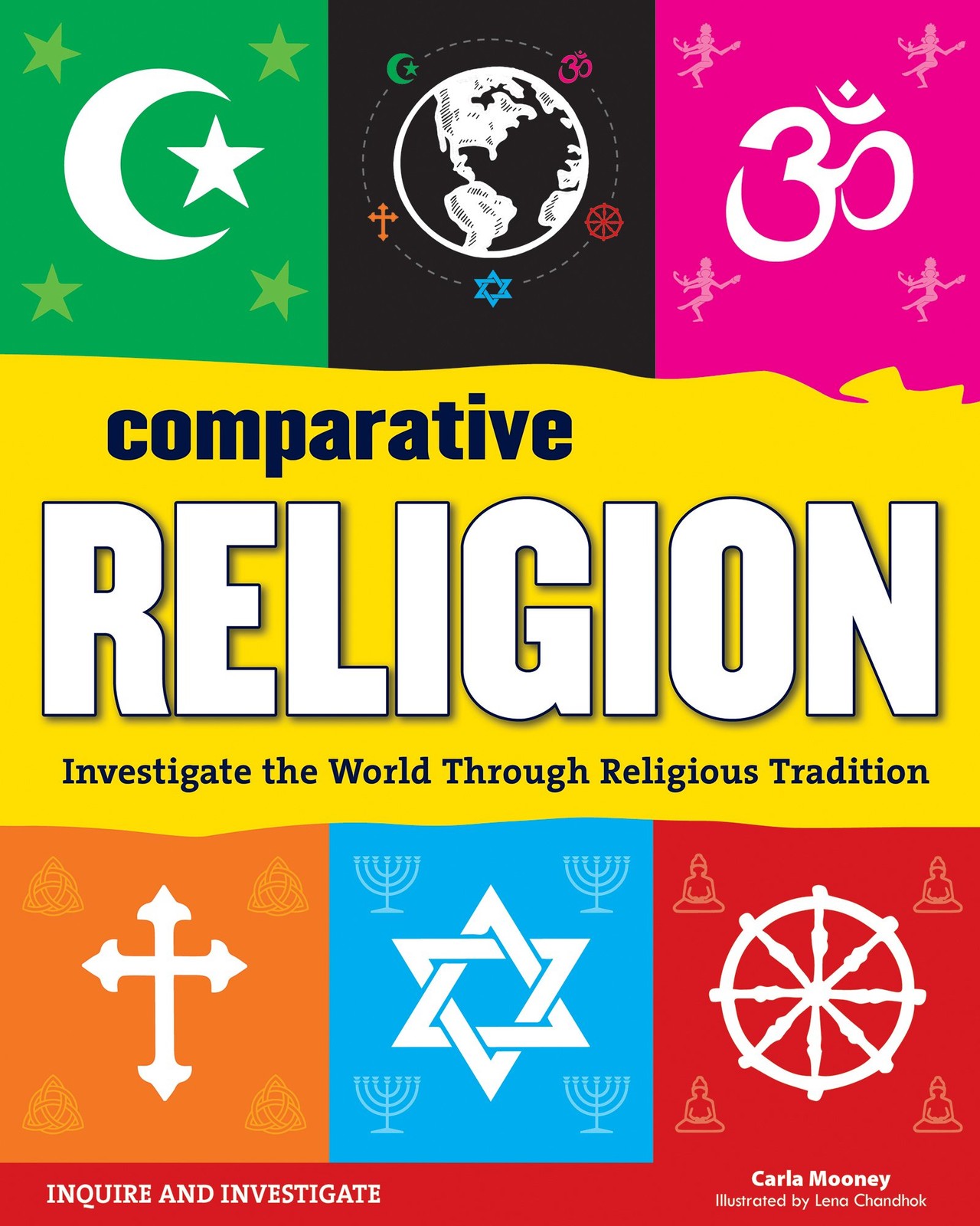 Comparative Religion: Investigate the World Through Religious Tradition (Inq…