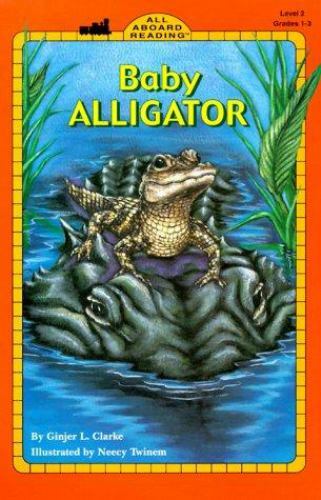 Baby Alligator; Penguin Young Readers- 9780448420950, Ginjer L Clarke, paperback