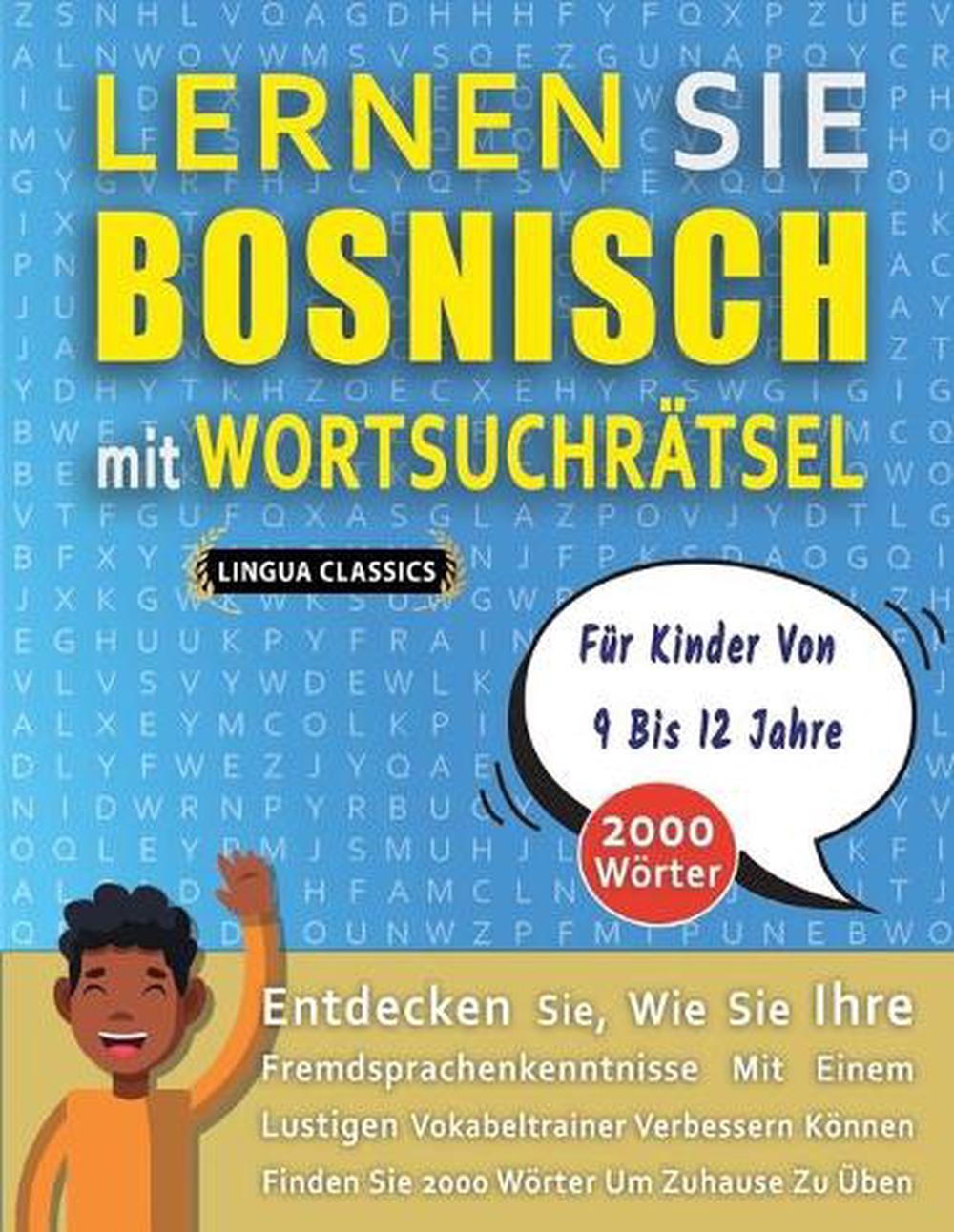 LERNEN SIE BOSNISCH MIT WORTSUCHRTSEL FR KINDER VON 9 BIS 12 JAHRE – Entdecken S