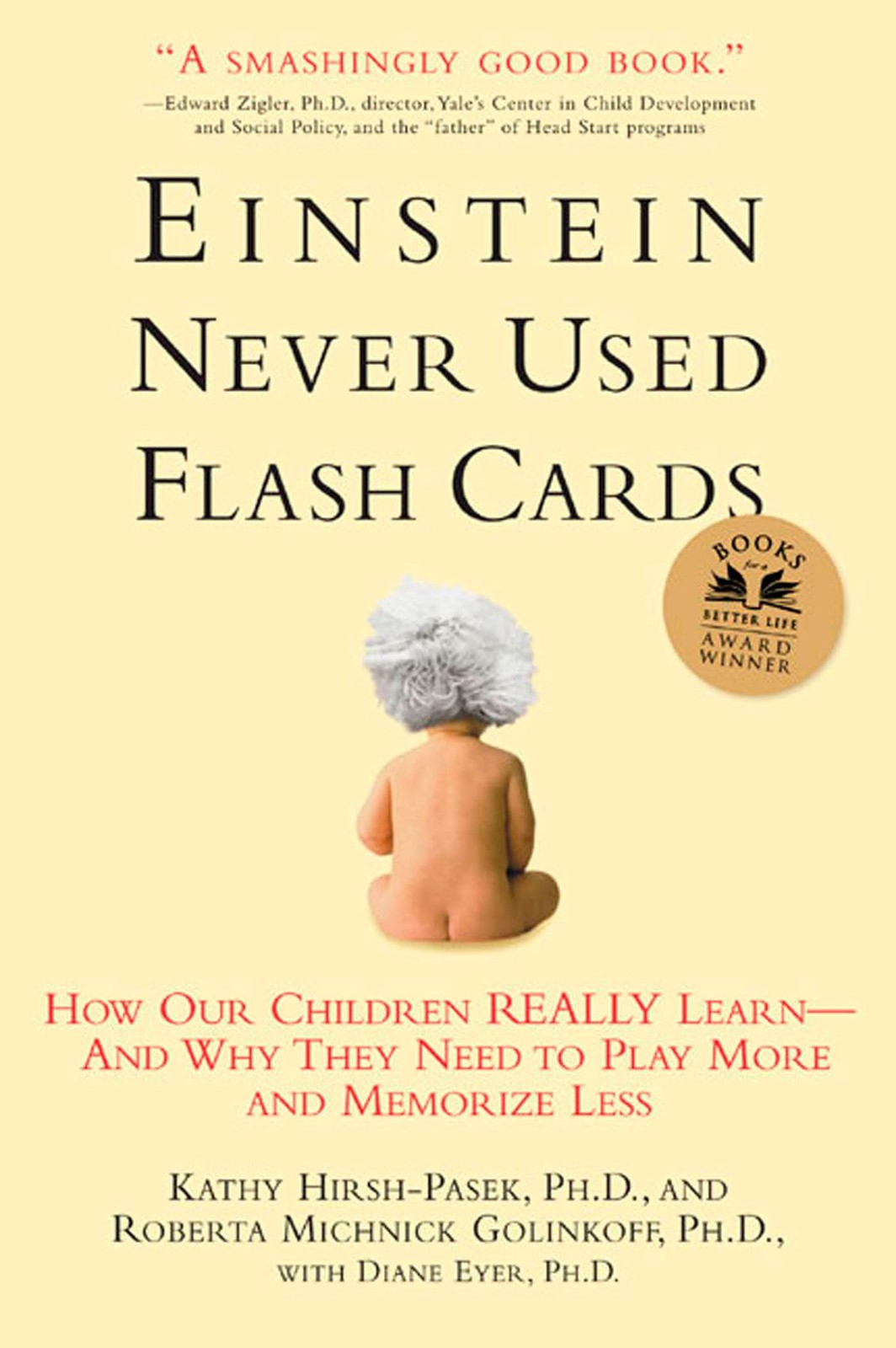 Einstein Never Used Flash Cards: How Our Children Really Learn–and Why They…
