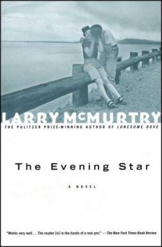 The Evening Star: A Novel – Paperback By McMurtry, Larry – VERY GOOD